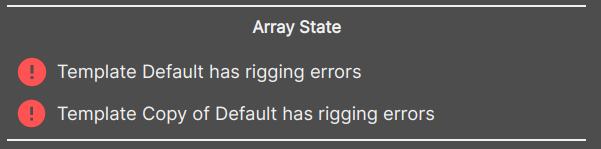 Exemplary picture of Array State section where two templates have rigging errors